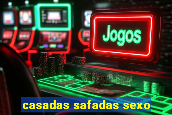 casadas safadas sexo